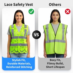 May include: A comparison image shows two safety vests. The left vest is neon green with lace detailing and reflective stripes, labeled "Lace Safety Vest." The right vest is a boxy neon green vest with reflective stripes, labeled "Others."