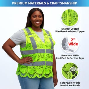 May include: A woman wearing a neon green safety vest with reflective gray stripes and a decorative lace design. The vest features a weather-resistant zipper, 2-inch wide reflective tape, and snag-proof mesh-lace fabric. The image includes the text "PREMIUM MATERIALS & CRAFTSMANSHIP."
