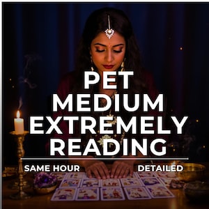 May include: An image promoting pet medium readings. The text reads "PET MEDIUM EXTREMELY READING" in large white letters. A woman is seated at a table with tarot cards, a lit candle, and a decorative bowl.