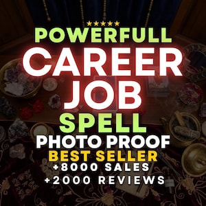 Puede incluir: Anuncio de un hechizo de trabajo profesional. El texto dice "POWERFULL CAREER JOB SPELL PHOTO PROOF BEST SELLER +8000 SALES +2000 REVIEWS" en letras blancas y verdes. El fondo presenta varios objetos místicos.