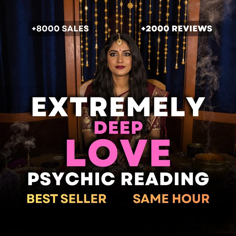 May include: An advertisement for a psychic reading service. The text reads "EXTREMELY DEEP LOVE PSYCHIC READING" with additional text indicating it is a best seller and offers same-hour readings. The image includes a woman in traditional attire.