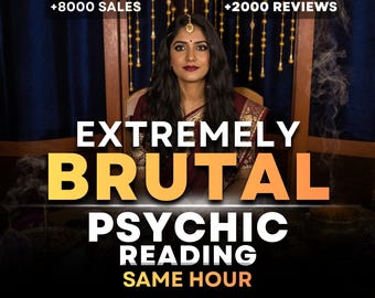 No tools Detailed and Brutal Reading Same Hour, Brutal Psychic Reading, Brutally Honest Psychic Reading, No Sugar Coating, Spiritual Advices