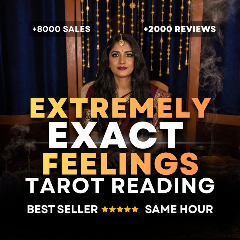 May include: A woman with long dark hair and a bindi sits in a chair. The text on the image reads "EXTREMELY EXACT FEELINGS TAROT READING" with "BEST SELLER" and "SAME HOUR" below. The image also includes "+8000 SALES" and "+2000 REVIEWS".