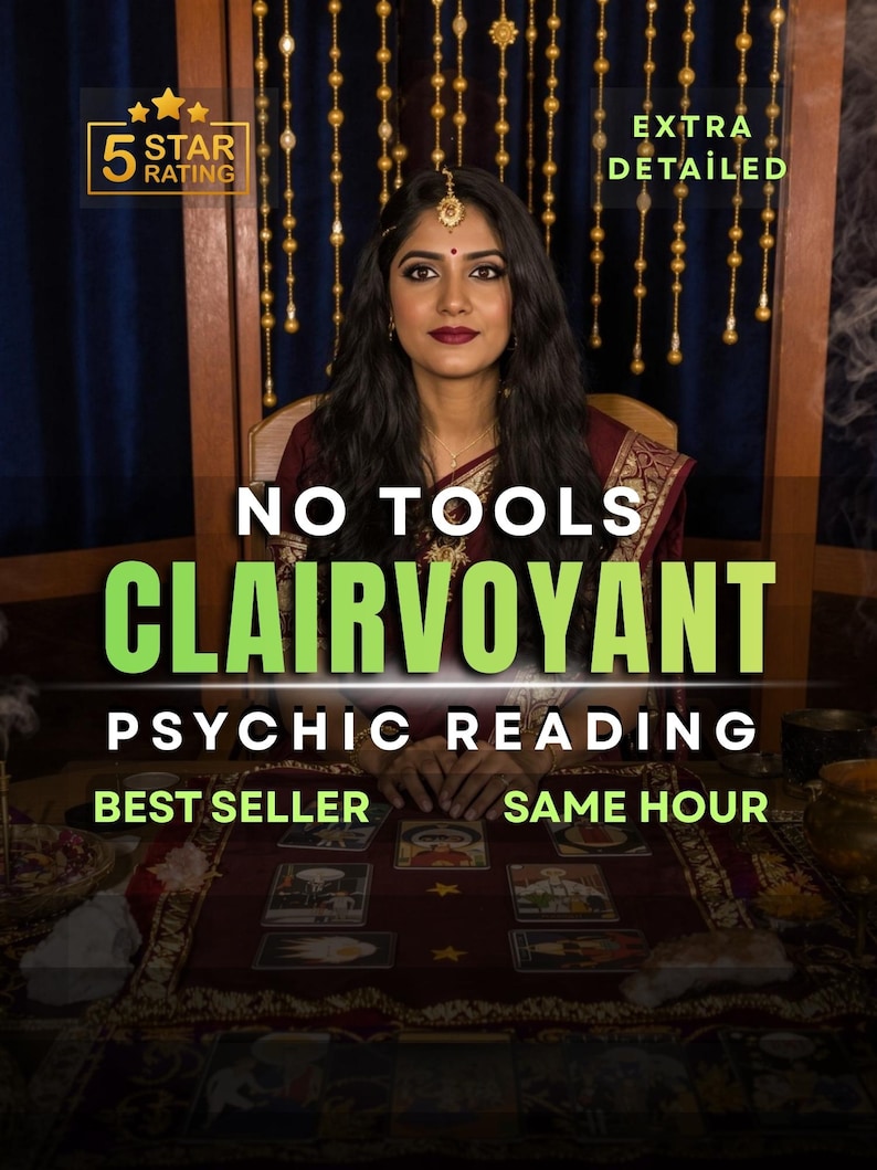 May include: An image promoting clairvoyant psychic readings. The text reads "NO TOOLS CLAIRVOYANT PSYCHIC READING BEST SELLER SAME HOUR." A woman with dark hair and makeup is seated in front of a table with tarot cards. The image includes a 5-star rating and the words "EXTRA DETAILED."