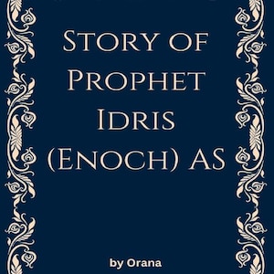 Story of Prophet IDRIS AS