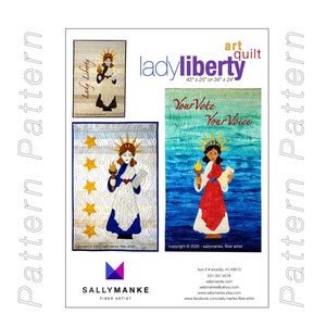 Op de afbeelding: Een Lady Liberty kunstquiltpatroon met drie verschillende ontwerpen. De ontwerpen tonen het Vrijheidsbeeld met een fakkel en een tablet. De tekst "Lady Liberty" en "Your Vote Your Voice" zijn opgenomen. Het patroon is verkrijgbaar in twee maten: 109 cm x 64 cm of 86 cm x 61 cm.