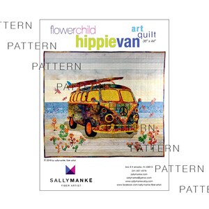 Flower Child Hippie Van, Art Quilt Pattern, Original Design Wall Art, 60s Lovers Gift, Applique, Full Sized Pattern, Sally Manke, 36 X 44 image 2