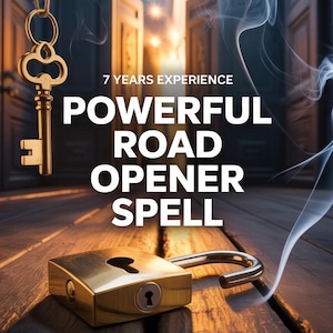 May include: A gold key hangs above a gold padlock on a wooden surface. The text reads "7 YEARS EXPERIENCE POWERFUL ROAD OPENER SPELL". Smoke-like wisps rise in the background, with an open door in the distance.