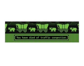 Vous êtes mort des embouteillages - Sticker pour pare-chocs Oregon Trail