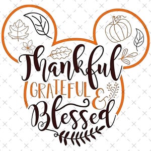 May include: A fall-themed graphic with the words "Thankful, Grateful, & Blessed" in a stylized script. The design is shaped like Mickey Mouse ears, with leaves and a pumpkin incorporated into the orange outline. The background is white with a subtle crosshatch pattern.