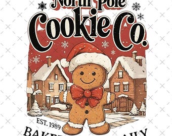 North Pole Cookie Co Funny Christmas PNG SVG North Pole Magic Baking, Xmas Gingerbread Man Png, Gingerbread Cookie