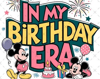 En mi era de cumpleaños Mickey Svg Png, Fiesta de cumpleaños mágica Png, Cumpleaños de Disney Png, Feliz cumpleaños Png, Regalo de fiesta de cumpleaños para niños Png Digital