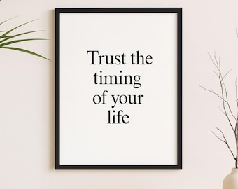 Minimalistische ingelijste poster: vertrouw op de timing van je leven - moderne woondecoratie