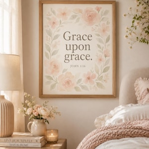 John 1:16 Bible Verse, Grace Upon Grace Printable Wall Art, Floral Christian Decor, Watercolor Scripture Poster, Digital Download Print