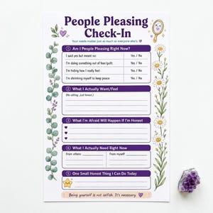 May include: A People Pleasing Check-In worksheet featuring purple headers, floral borders with eucalyptus and daisies, and sections for self-reflection. The text includes prompts like Am I People Pleasing Right Now and What I Actually Want/Feel.
