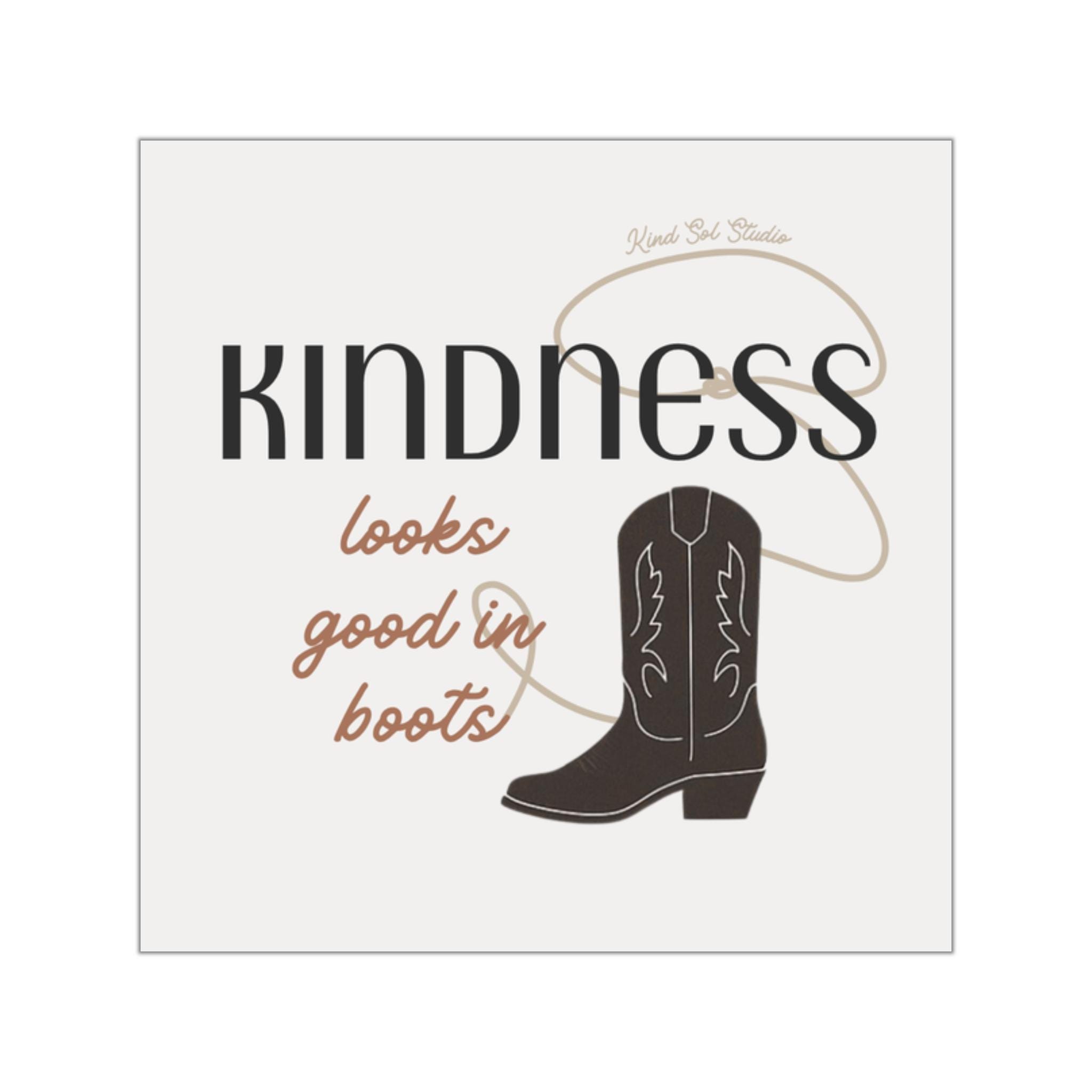 Kindness Looks Good in Botas Sticker | Western Cowgirl Aesthetic | Kind ...