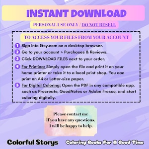 May include: A digital download graphic with instructions on how to access files from an Etsy account. The text includes "INSTANT DOWNLOAD" and "PERSONAL USE ONLY / DO NOT RESELL". Instructions are provided for printing and digital coloring.