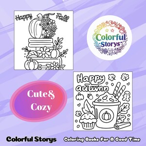 May include: Black and white line art illustrations of fall-themed coloring book pages. One features pumpkins and flowers, another a colorful floral design with the text "Colorful Stories", and a third with a coffee cup and the text "Happy autumn".