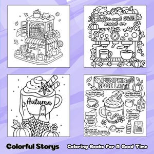 May include: Four black and white coloring book pages with autumn themes. Images include a cafe, coffee machine, a latte, and a pumpkin spice latte recipe. The text "Colorful Stories" and "Coloring Books For A Good Time" are at the bottom.