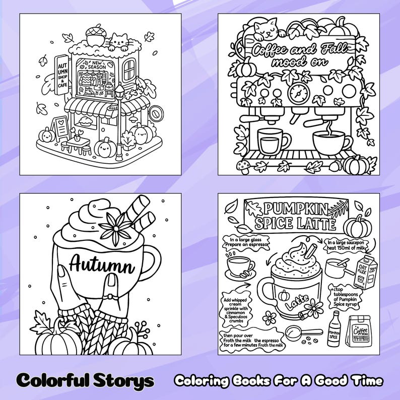 May include: Four black and white coloring book pages with autumn themes. Images include a cafe, coffee machine, a latte, and a pumpkin spice latte recipe. The text "Colorful Stories" and "Coloring Books For A Good Time" are at the bottom.