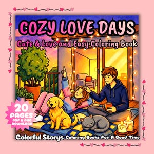 Może przedstawiać: Okładka cyfrowej kolorowanki "COZY LOVE DAYS". Ilustracja przedstawia parę, psa i kota na balkonie. Okładka zawiera również tekst "Cute & Love and Easy Coloring Book" oraz "20 PAGES PDF & PNG DOWNLOAD".