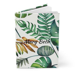 Personalized Botanical Hardcover Journal, Tropical Leaves, Nature Design, Stationery for Writers, Gifts for Her, Nature Lovers, Eco-Friendly