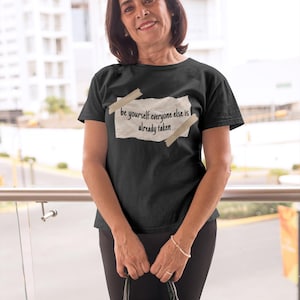 Uniseks T-shirt met motiverende quote, T-shirt Be Yourself, vrijetijdskleding, cadeau voor vrienden, inspirerende kleding