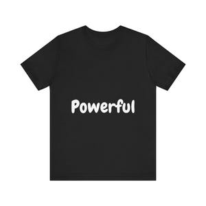 Empowerment uniseks T-shirt - perfect cadeau voor motivatie, inspiratie, zelfexpressie, dagelijks gebruik, casual stijl