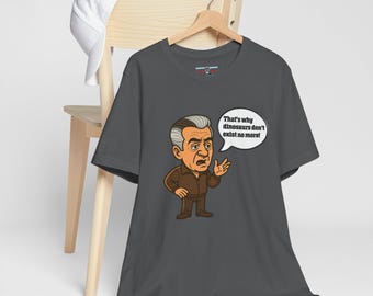 Funny Mobster Quote T Shirt Big Head Paulie Quote  Tee for Sopranos Fans