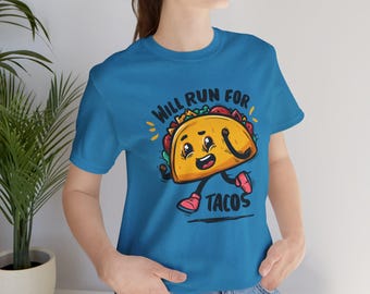 Will Run for Tacos Tee Shirt, Funny Runners Gift