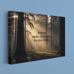 Storms Make Trees Motivational Canvas, Forest Light Quote Wall Art, Nature Inspiration Poster for Home or Office