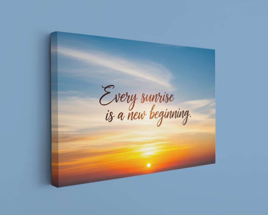 Every Sunrise is a New Beginning Canvas, Motivational Quote Wall Art ...