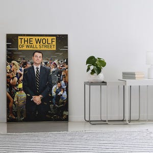 The Wolf of Wall Street - Movie Poster - Leonardo DiCaprio - Jonah Hill - Margot Robbie - Jordan Belfort - Home Decor - Wall Decor - Gift