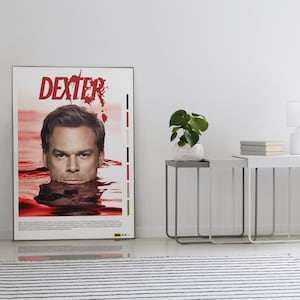 Dexter - Dexter Poster - Tv Series - Dexter Morgan - Michael C. Hall - Home Decor - Wall Decor - Gift