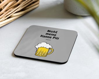 Cork coaster with the cheeky saying "Not my pitcher of pilsner" - funny beer saying - beer mat