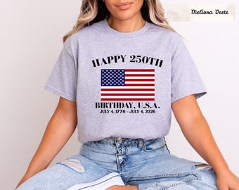 Happy 250th Birthday USA Shirt, Patriotic 4th of July Tee