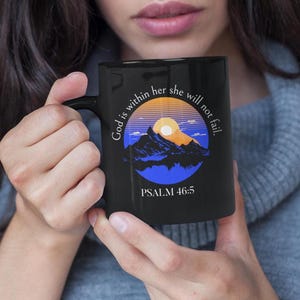 Inspirational Black Mug, Coffee Cup, Religious Gift, Christian Home Decor, Psalm 46:5, Motivational Coffee Mug