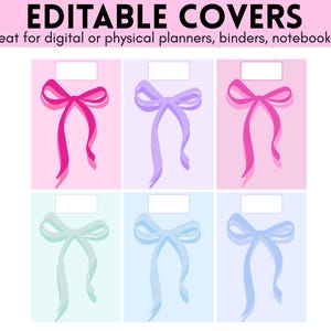 May include: Six colorful planner covers with bow illustrations. The covers are in shades of pink, purple, blue, and green. Each cover has a white rectangular label at the top. Text at the top reads "EDITABLE COVERS" and "Great for digital or physical planners, binders, notebooks."