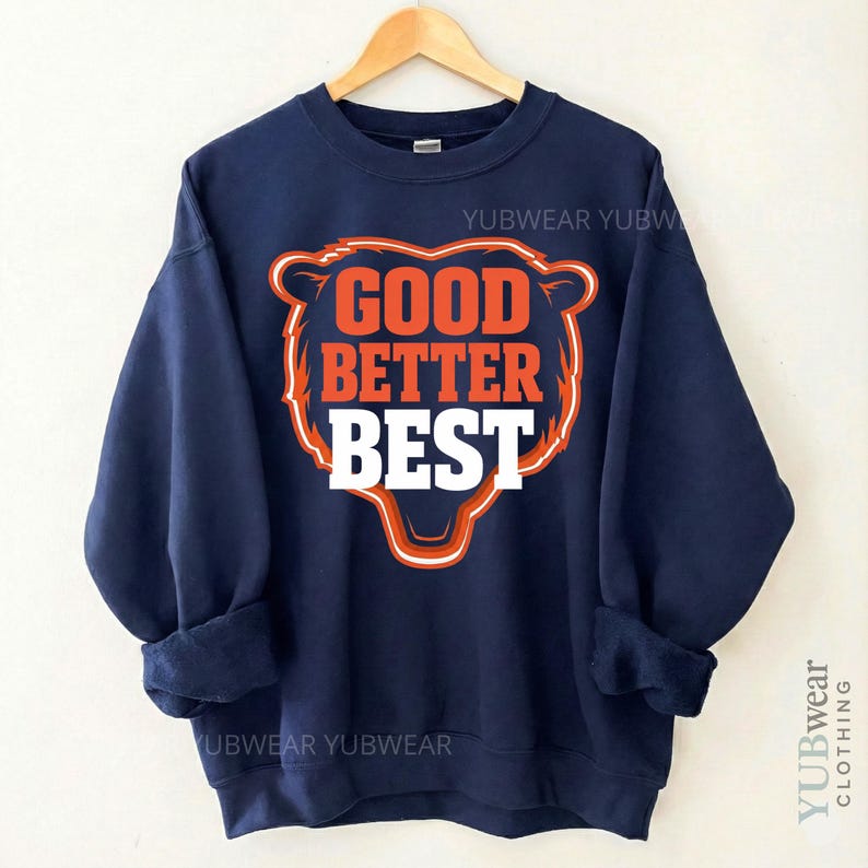 Good Better Best Shirt, Football Fans Vintage Unisex Sweatshirt, Good ...
