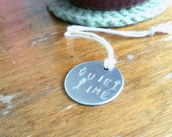 Custom Small Quiet Time Amulet Talisman Door Hanging - Hand Stamped / Book Lover Introvert Gift, Self Care Positivity Mantra Gift, Tea Lover