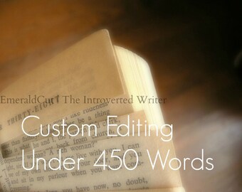 Custom Editing of Your Writing - Up to 450 Words In-Depth Analysis / Writing Pointers Editing Proofreading Help, Constructive Feedback