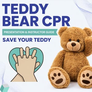 Puede incluir: Un oso de peluche marrón está sentado junto a un gráfico de manos realizando RCP sobre un corazón verde azulado. El texto dice TEDDY BEAR CPR, PRESENTATION & INSTRUCTOR GUIDE y SAVE YOUR TEDDY. El fondo es blanco con patrones de líneas azules.