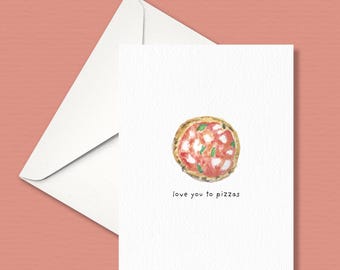 Love you to pizzas card
