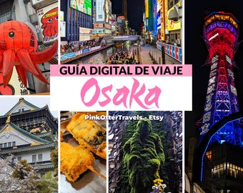 Español - Guía digital viaje Osaka PDF: Itinerarios, Mapas, Cultura y Consejos (180 páginas)