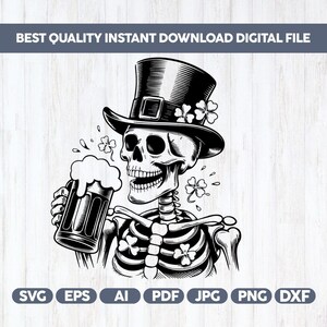 Op de afbeelding: Zwart-wit digitale illustratie van een skelet met een hoge hoed versierd met klavers, met een bierpul met schuimkop. De afbeelding bevat de tekst "BEST QUALITY INSTANT DOWNLOAD DIGITAL FILE".