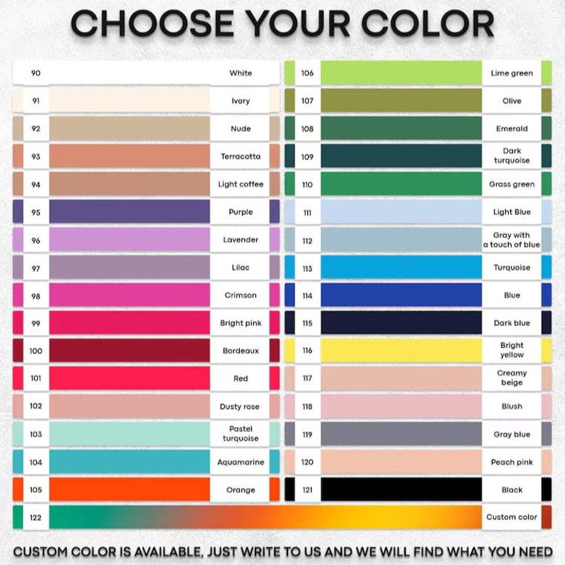 May include: A colour chart displaying a range of swatches, each with a name and number. Colours include white, ivory, and black, with options for custom colours. The text "CHOOSE YOUR COLOUR" is at the top, with a note about custom colours at the bottom.