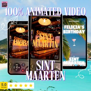 May include: Three smartphone screens displaying animated videos. The first two show a bar scene with the text "Sunset Aruba" and "Sunset Sint Maarten". The third screen says "Felicia's Birthday" with a cocktail illustration. The background is a beach scene.