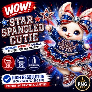 Puede incluir: Ilustración digital de un conejo blanco con un atuendo patriótico y una varita de estrella. El texto dice "WOW! STAR SPANGLED CUTIE" con "ADORABLE. PATRIOTIC. SPARKLY. PERFECT FOR ANY PROJECT!" y "HIGH RESOLUTION 4500 x 5400 PX (300 DPI)"