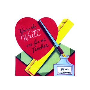 Valentines Day Card - You&#39;re The Write One for Me Teacher Valentine - Teacher&#39;s Gift