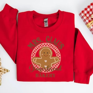 Mrs. Claus Gingerbread Bakery Shirt - Christmas Cookie Sweatshirt - Holiday Baking Tee - Cute Santa&#39;s Wife Xmas Gift - Festive Top